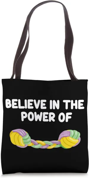 Believe in the Power of Dog Toys Mental Stimulation Healthy Tote Bag