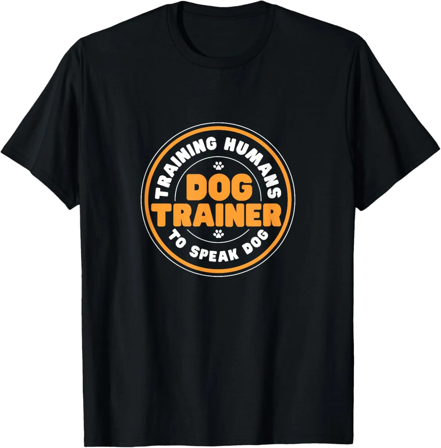 Dog Trainer Dog Training Humans To Speak Dog T-Shirt