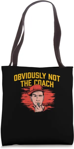Obviously Not the Coach Trainer Sarcastic Training Sarcasm Tote Bag