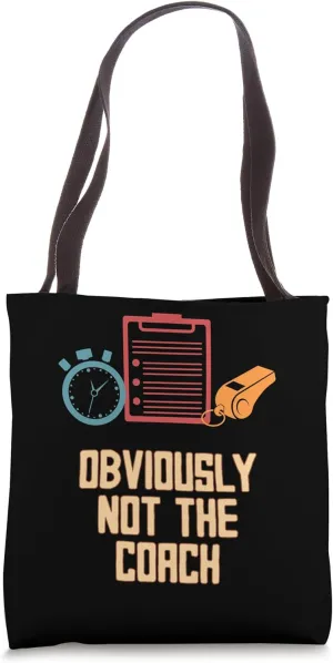 Obviously Not the Coach Trainer Sarcastic Training Sarcasm Tote Bag
