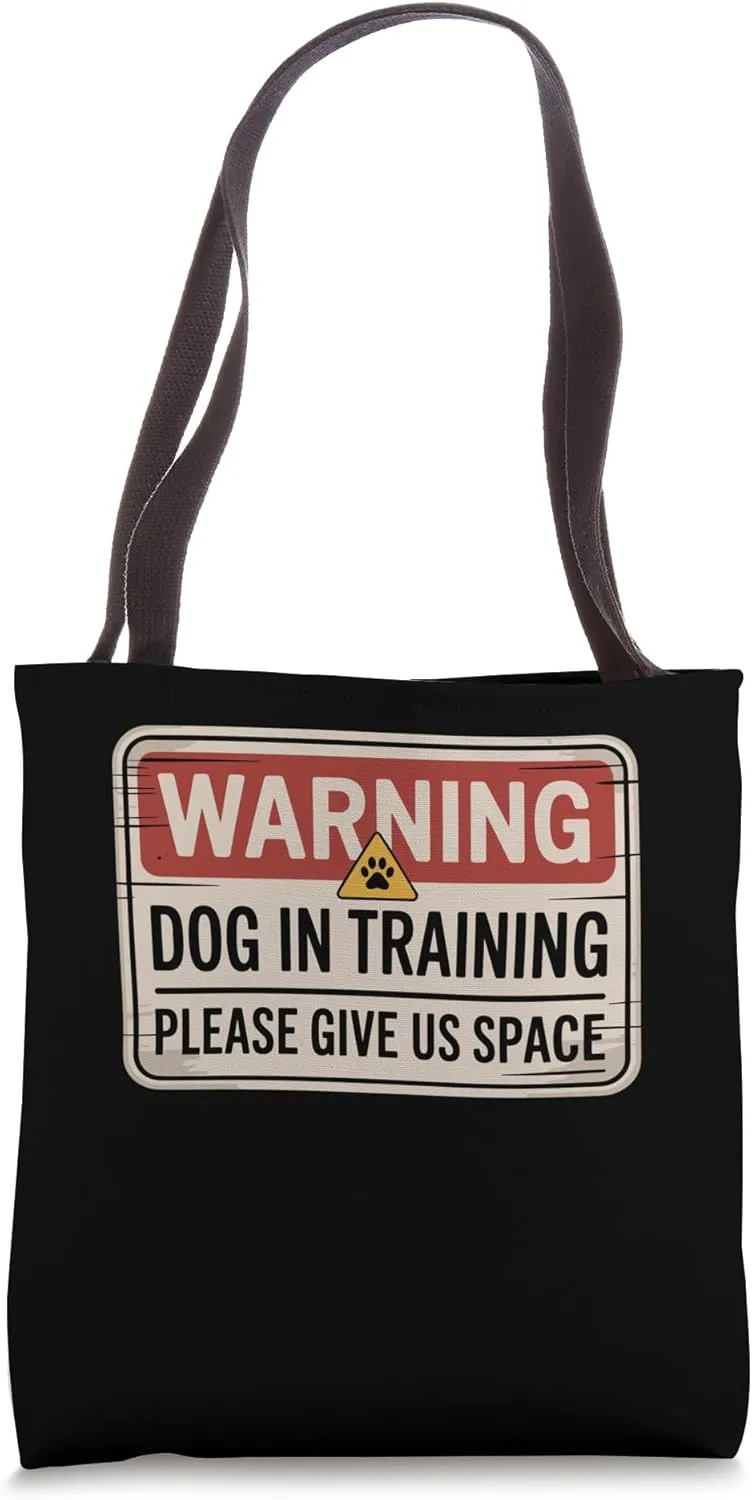 Reactive Dog In Training Nervous Dog Owners Tote Bag