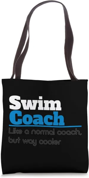 Swim Coach Like A Normal Coach But Cooler Funny Swim Trainer Tote Bag
